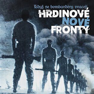 CD Když se bombardéry vracejí - Hrdinové nové fronty, Ostatní (neknižní zboží)