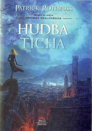 Hudba ticha - Patrick Rothfuss