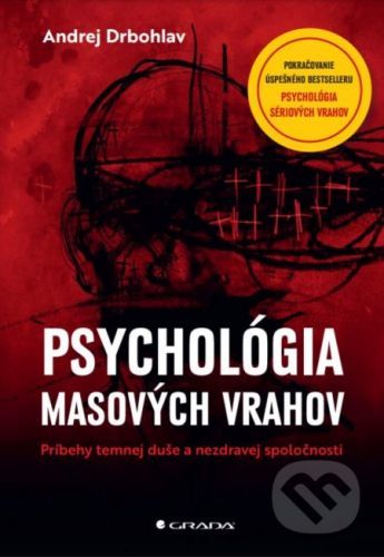 Psychológia masových vrahov - Andrej Drbohlav