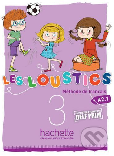 Les Loustics 3 (A2.1): Livre d'éleve - Marianne Capouet