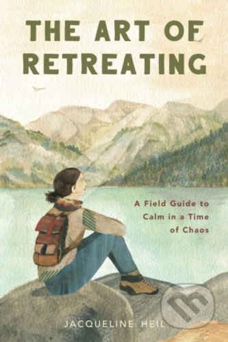 The Art of Retreating - Jacqueline Heil