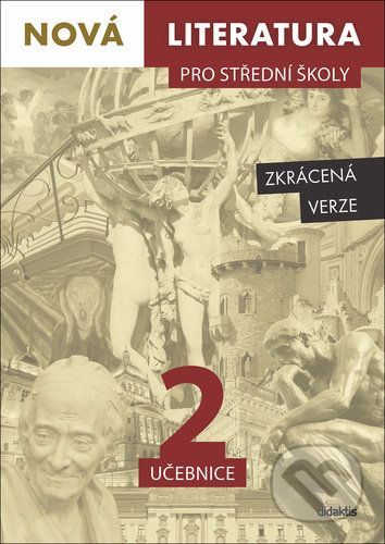 Nová literatura pro střední školy 2 učebnice - Lukáš Borovička, Vladimíra Derková, Šárka Dohnalová, Iva Kilianová, Hana Kříž...