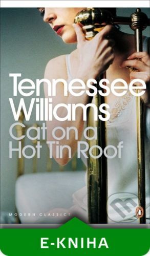 Cat on a Hot Tin Roof - Tennessee Williams