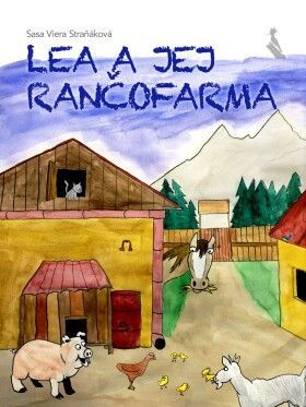 Lea a jej rančofarma - Sasa Viera Straňáková - e-kniha