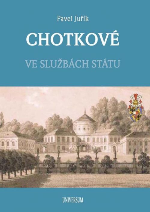 CHOTKOVÉ - Ve službách státu - Pavel Juřík