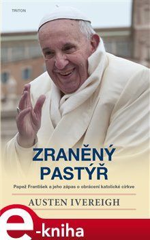Zraněný pastýř - Austin Ivereigh