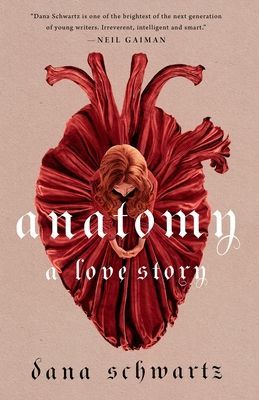 Anatomy: A Love Story (Schwartz Dana)(Pevná vazba)