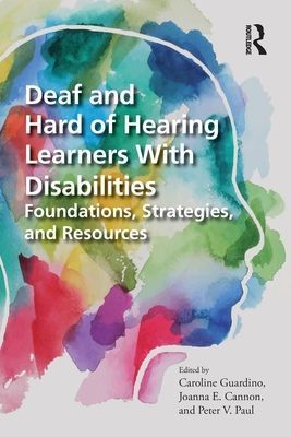 Deaf and Hard of Hearing Learners With Disabilities - Foundations, Strategies, and Resources(Paperback / softback)