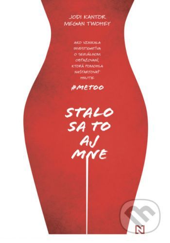 Stalo sa to aj mne - Jodi Kantor, Megan Twohey