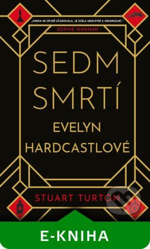 Sedm smrtí Evelyn Hardcastlové - Stuart Turton