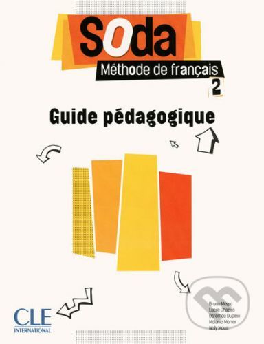 Soda 2 (A2/B1): Guide pédagogique - Bruno Megre