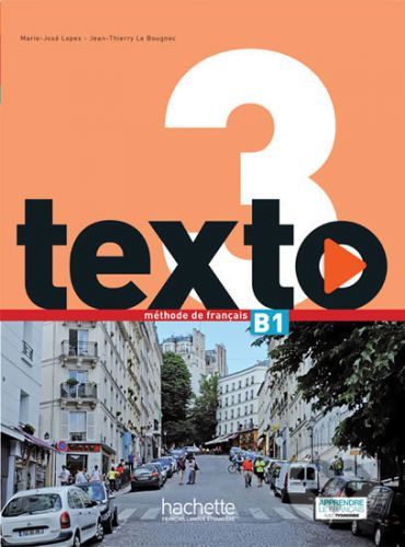 Texto 3 (B1): Livre de l'éleve + DVD-ROM + Manuel numérique éleve - Marie-José Lopes
