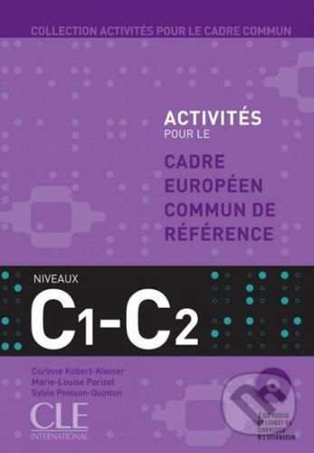 Activités pour le CECR: C1-C2 Livre + corrigés + Audio CDs - Cle International