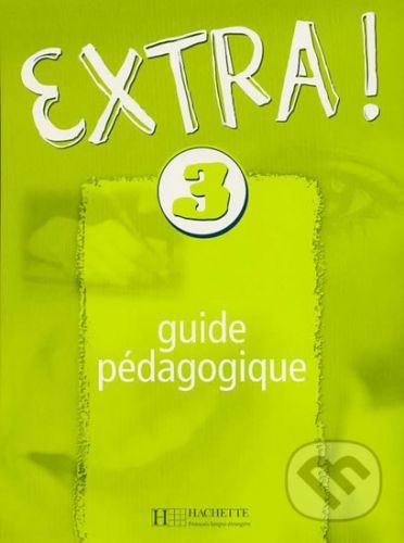 Extra ! 3: Příručka učitele - Fabienne Gallon