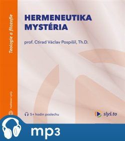 Hermeneutika mystéria, mp3 - Ctirad Václav Pospíšil