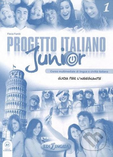 Progetto Italiano Junior 1: Guida per l'insegnante - Telis Marin