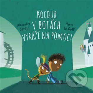 Kocour v botách vyráží na pomoc! - Alexandre Jardin, Hervé Le Goff