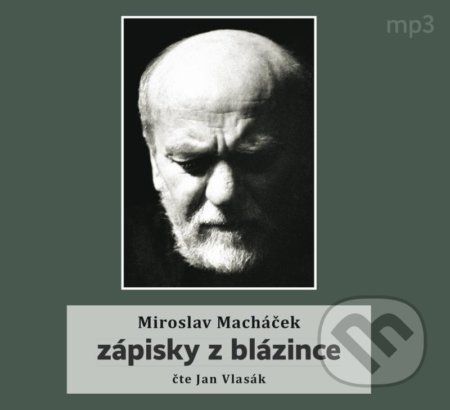 Zápisky z blázince - Miroslav Macháček