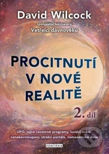 Procitnutí v nové realitě 2. díl - David Wilcock