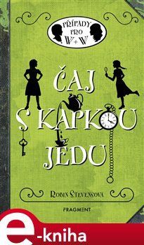 Čaj s kapkou jedu - Robin Stevensová