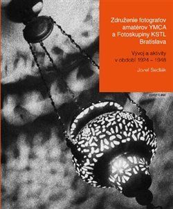 Združenie fotografov amatérov YMCA a Fotoskupiny KSTL Bratislava - Jozef Sedlák