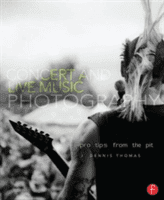Concert and Live Music Photography - Pro Tips from the Pit (Thomas J. Dennis)(Paperback)