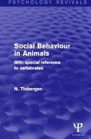 Social Behaviour in Animals (Psychology Revivals) - With Special Reference to Vertebrates (Tinbergen Nikolaas)(Paperback)