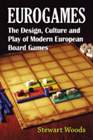 Eurogames - The Design, Culture and Play of Modern European Board Games (Woods Stewart)(Paperback)