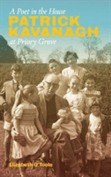 Poet in the House: Patrick Kavanagh at Priory Grove (O'Toole Elizabeth)(Paperback / softback)