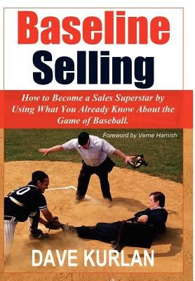 Baseline Selling: How to Become a Sales Superstar by Using What You Already Know about the Game of Baseball (Kurlan Dave)(Pevná vazba)