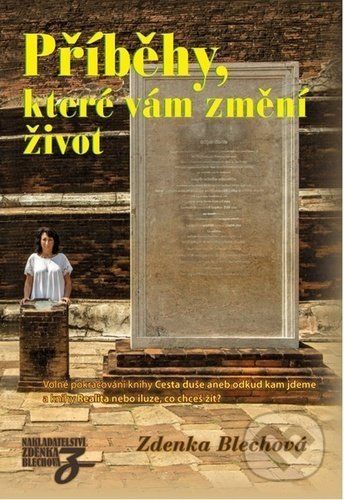 Příběhy, které vám změní život - Zdenka Blechová