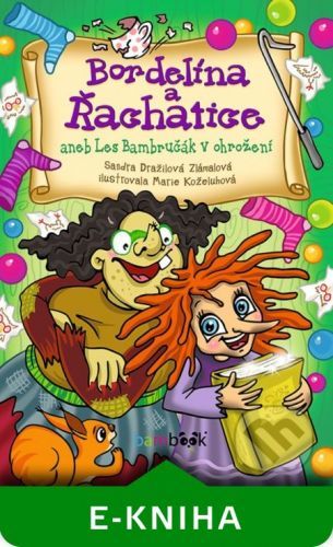 Bordelína a Řachatice - Sandra Zlámalová Dražilová, Marie Koželuhová