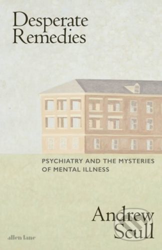 Desperate Remedies - Andrew Scull