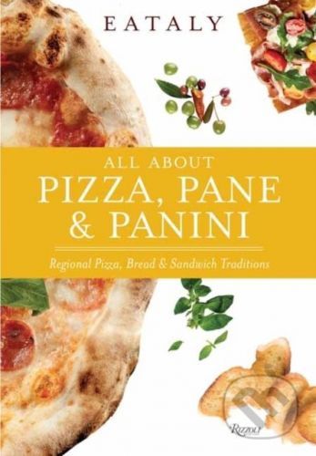All About Pizza, Pane & Panini - Eataly