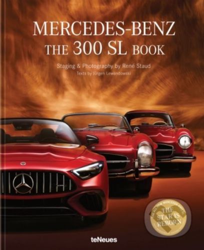 Mercedes-Benz : The 300 SL Book - Rene Staud, Jurgen Lewandowski