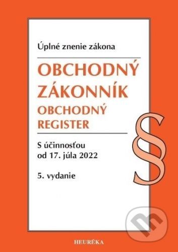 Obchodný zákonník, Obchodný register. Úzz, 5. vyd. 4/2022 - Heuréka