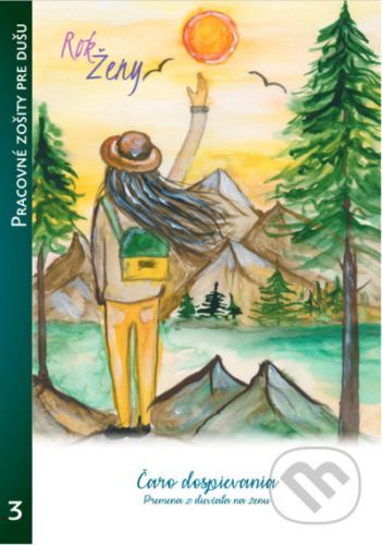 Čaro dospievania - pracovný zošit pre dušu 3 - Veronika Riava Skot