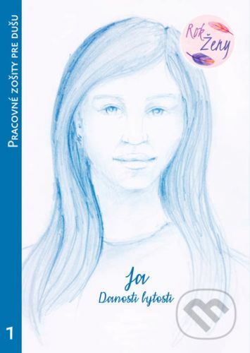 Ja - pracovný zošit pre dušu 1 - Veronika Riava Skot