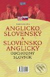 Anglicko-slovenský a slovensko-anglický obchodný slovník - Jozef Magula