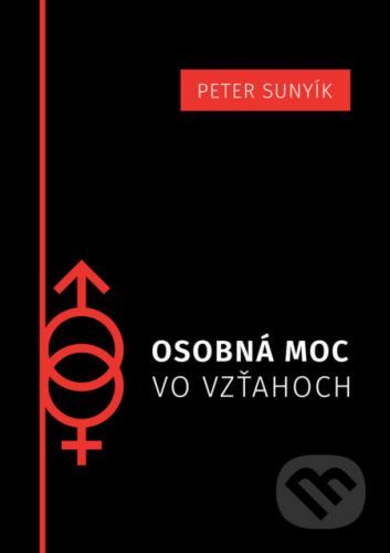 Osobná moc vo vzťahoch - Mgr. Peter Sunyík