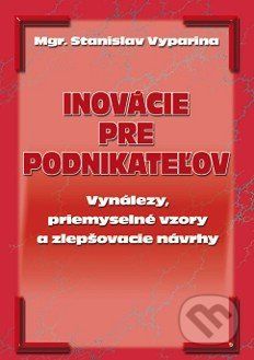 Inovácie pre podnikateľov - Stanislav Vyparina