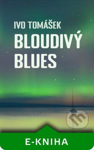 Bloudivý blues - Ivo Tomášek