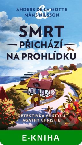 Smrt přichází na prohlídku (Vraždy v Österlenu 1) - Anders de la Motte, Mans Nilsson