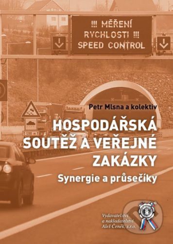 Hospodářská soutěž a veřejné zakázky - Petr, Mlsna, kolektív autorů