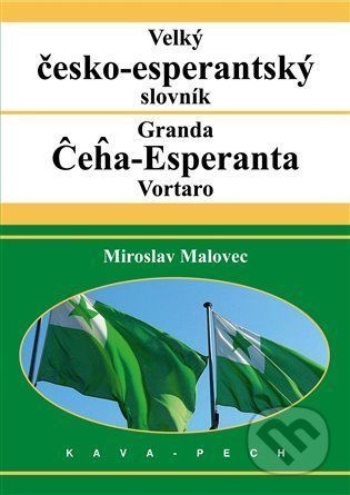 Velký česko-esperantský slovník - Miroslav Malovec