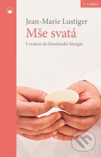 Mše svatá - Jean-Marie Lustiger