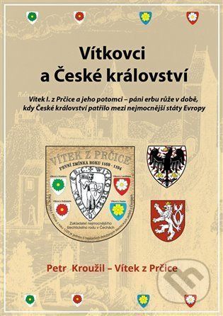 Vítkovci a české království - Petr Kroužil