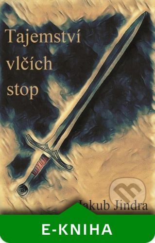 Tajemství vlčích stop - Jakub Jindra