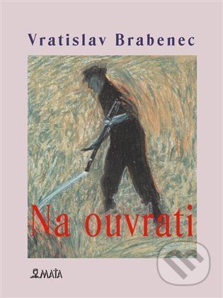 Na ouvrati - Vratislav Brabenec, Richard Pecha (Ilustrátor)