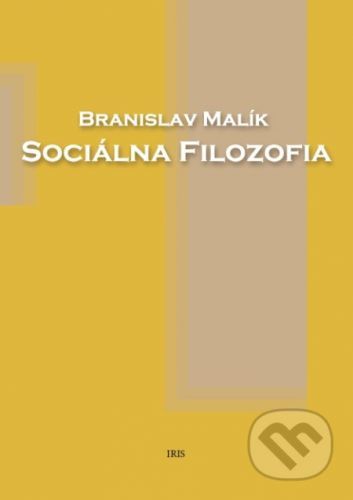 Sociálna filozofia - Branislav Malík